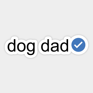 Verified Dog Dad (Black Text) Sticker